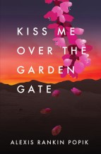 Kiss Me Over the Garden Gate